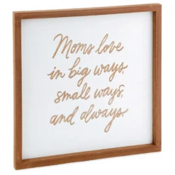 Hallmark Moms Love In Big Ways Wood Quote Sign